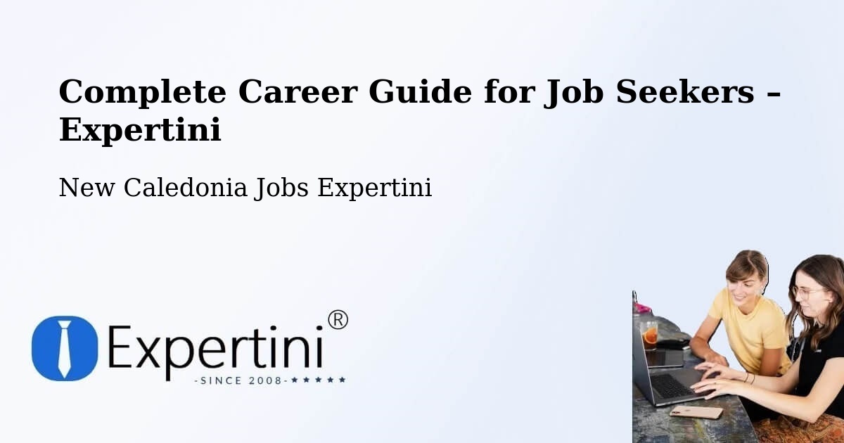 Career Guide for Job Seekers – Ferme Nord - Ferme Nord, New Caledonia Jobs Expertini